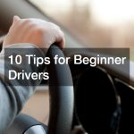 10 Tips for Beginner Drivers