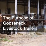 The Purpose of Gooseneck Livestock Trailers