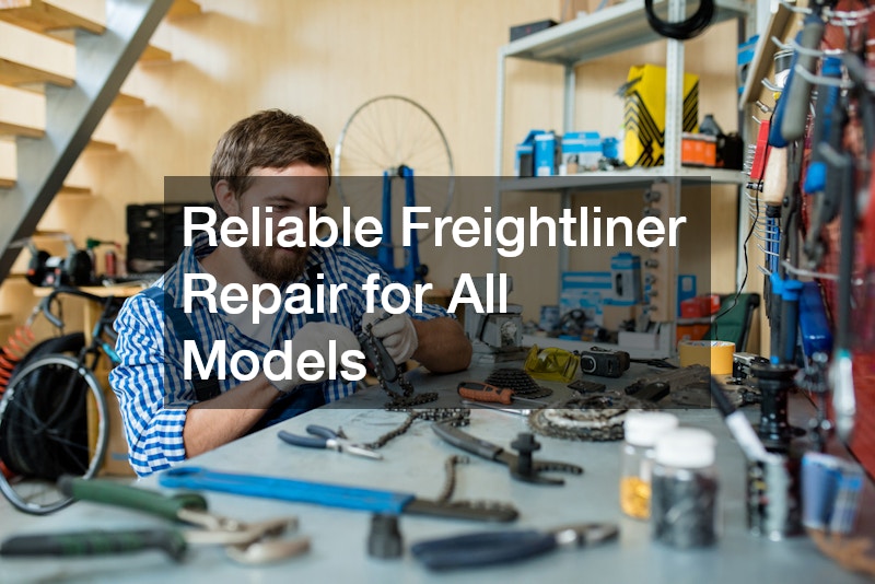 Reliable Freightliner Repair for All Models