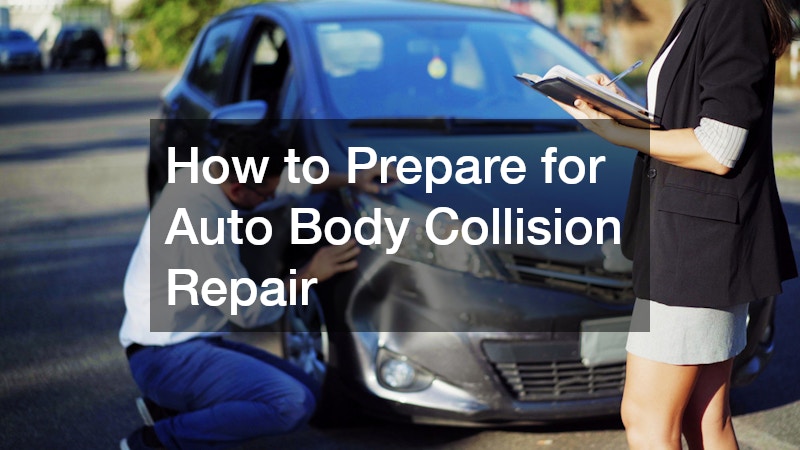 How to Prepare for Auto Body Collision Repair