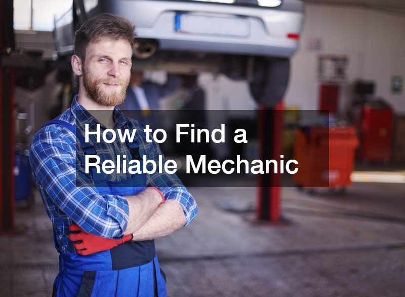 How to Find a Reliable Mechanic