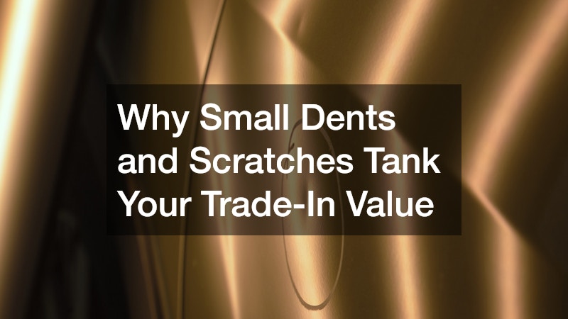 Why Small Dents and Scratches Tank Your Trade-In Value