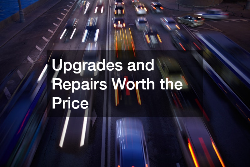 Upgrades and Repairs Worth the Price